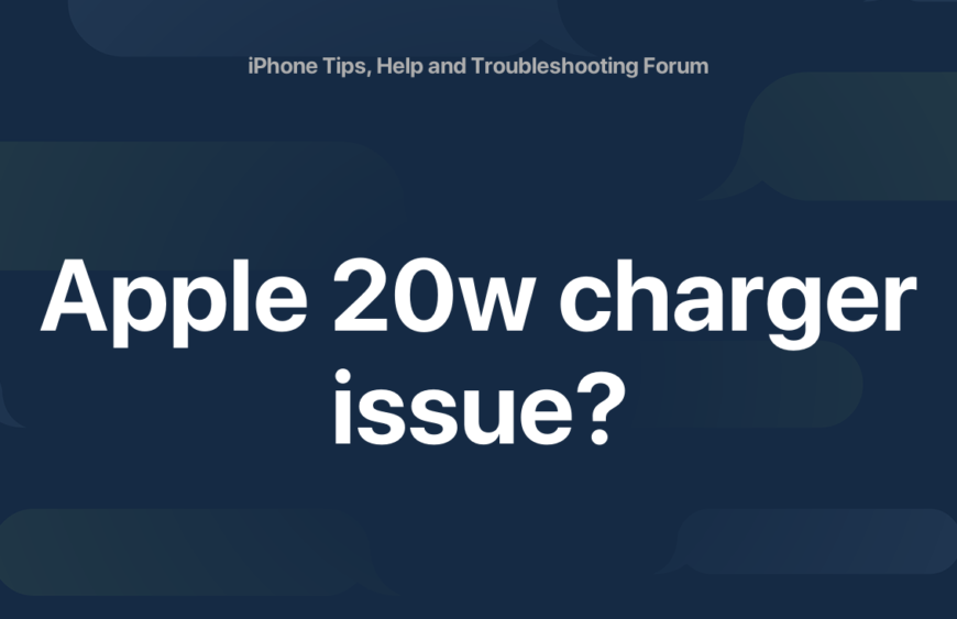Apple 20W Charger Issue